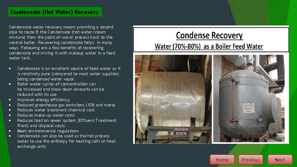 Condensate (Hot Water) Recovery Condensate water recovery means providing a second pipe to route