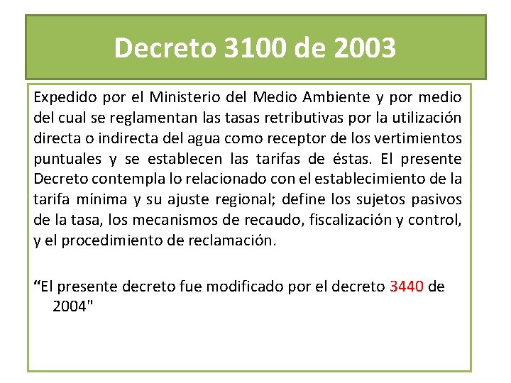 Decreto 3100 de 2003 Expedido por el Ministerio del Medio Ambiente y por medio