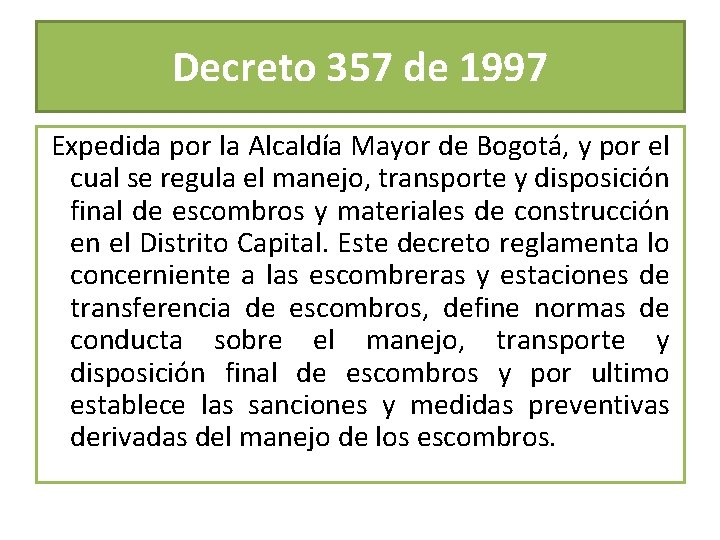 Decreto 357 de 1997 Expedida por la Alcaldía Mayor de Bogotá, y por el