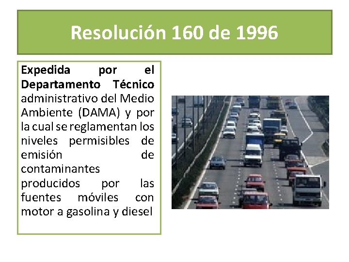 Resolución 160 de 1996 Expedida por el Departamento Técnico administrativo del Medio Ambiente (DAMA)