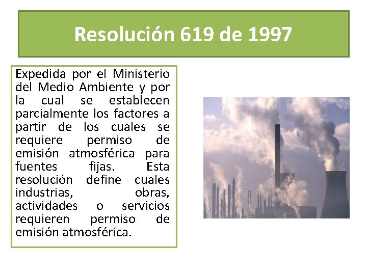 Resolución 619 de 1997 Expedida por el Ministerio del Medio Ambiente y por la