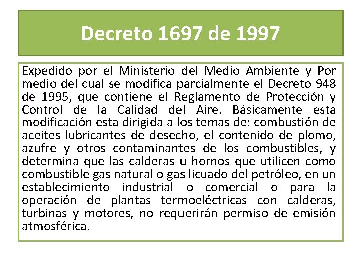 Decreto 1697 de 1997 Expedido por el Ministerio del Medio Ambiente y Por medio