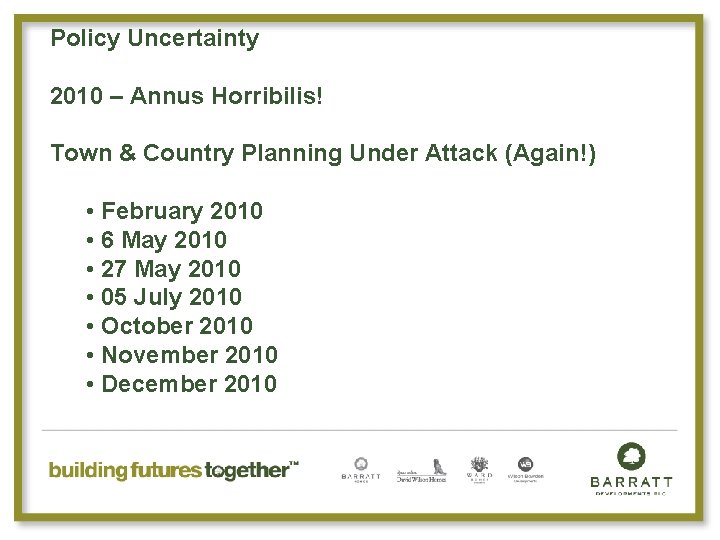 Policy Uncertainty 2010 – Annus Horribilis! Town & Country Planning Under Attack (Again!) •