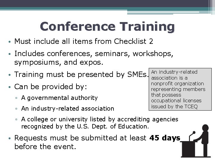 Conference Training • Must include all items from Checklist 2 • Includes conferences, seminars,