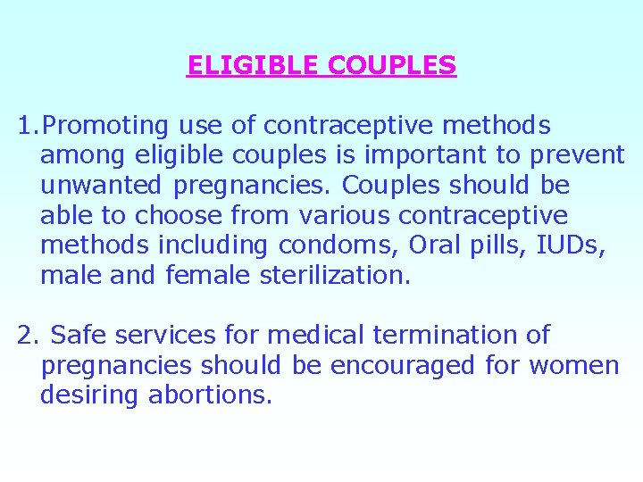 ELIGIBLE COUPLES 1. Promoting use of contraceptive methods among eligible couples is important to