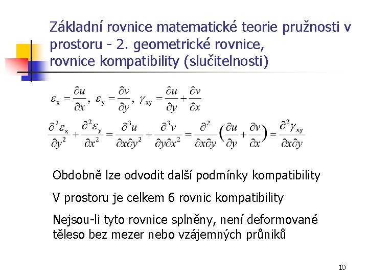 Základní rovnice matematické teorie pružnosti v prostoru - 2. geometrické rovnice, rovnice kompatibility (slučitelnosti)