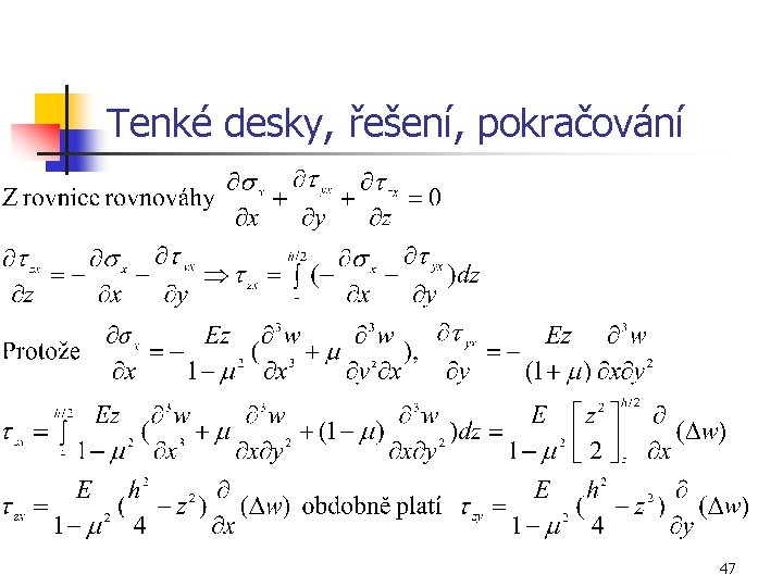 Tenké desky, řešení, pokračování 47 