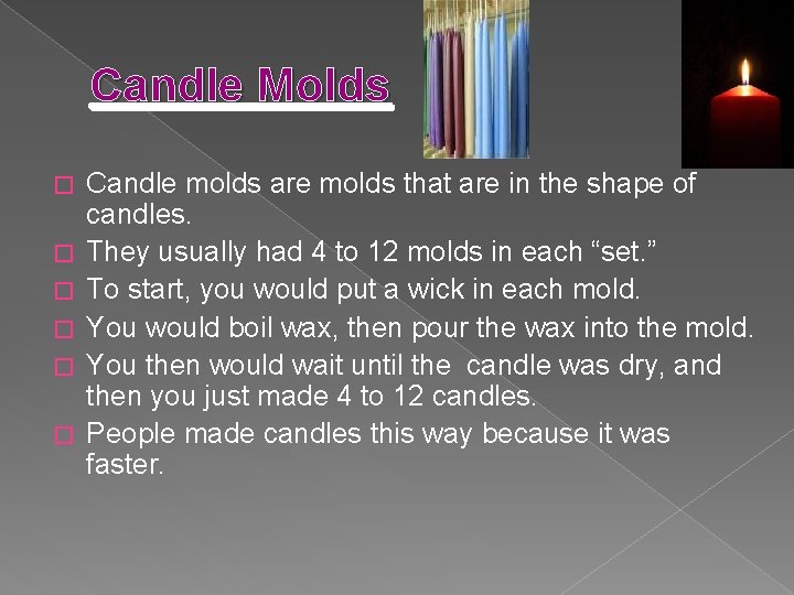 Candle Molds � � � Candle molds are molds that are in the shape