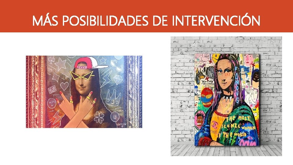 MÁS POSIBILIDADES DE INTERVENCIÓN MÁS POSIBILIDADES DE INTERVENCIÓN