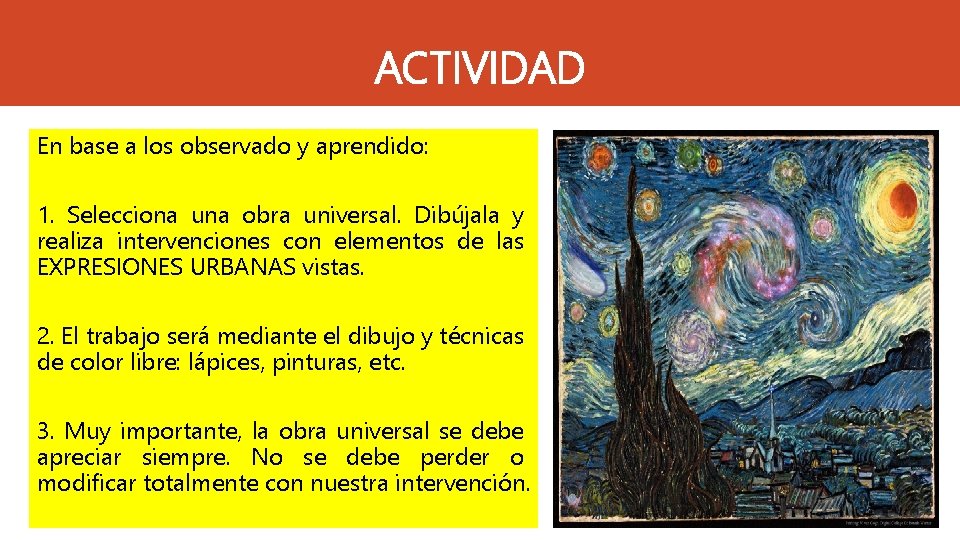 ACTIVIDAD En base a los observado y aprendido: 1. Selecciona una obra universal. Dibújala