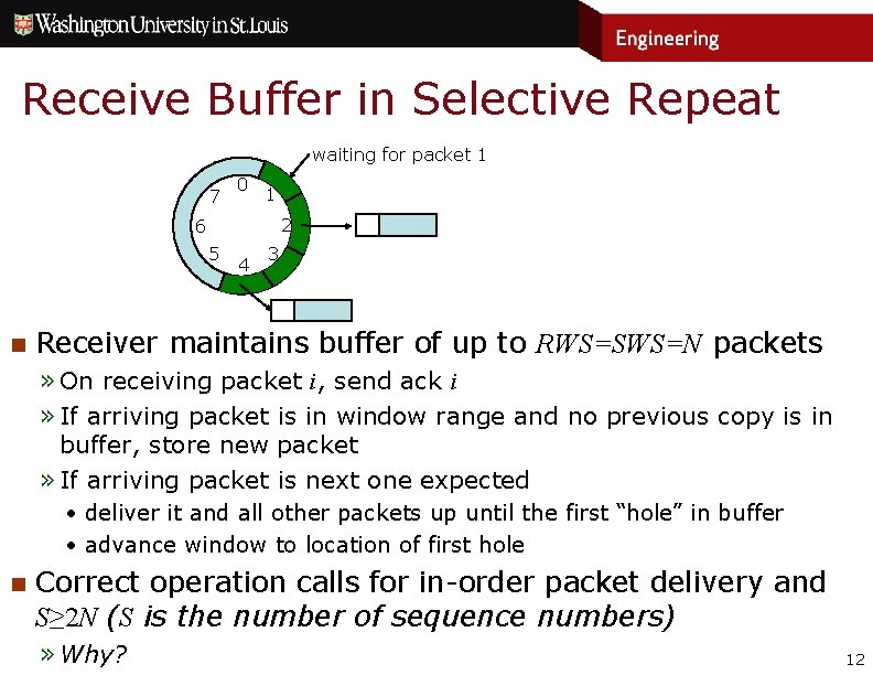 Receive Buffer in Selective Repeat waiting for packet 1 7 0 1 2 6