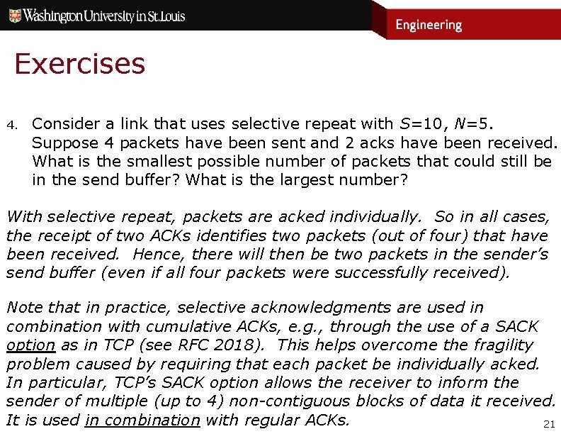 Exercises 4. Consider a link that uses selective repeat with S=10, N=5. Suppose 4