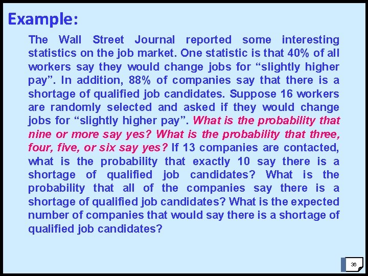Example: The Wall Street Journal reported some interesting statistics on the job market. One Example: The Wall Street Journal reported some interesting statistics on the job market. One