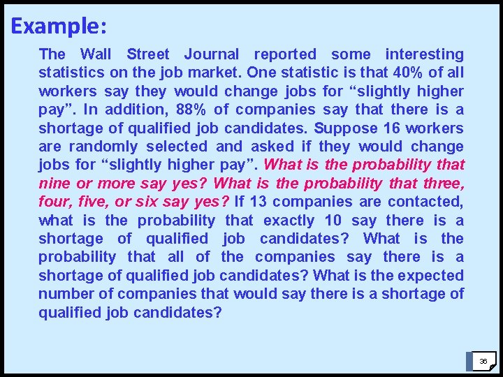 Example: The Wall Street Journal reported some interesting statistics on the job market. One