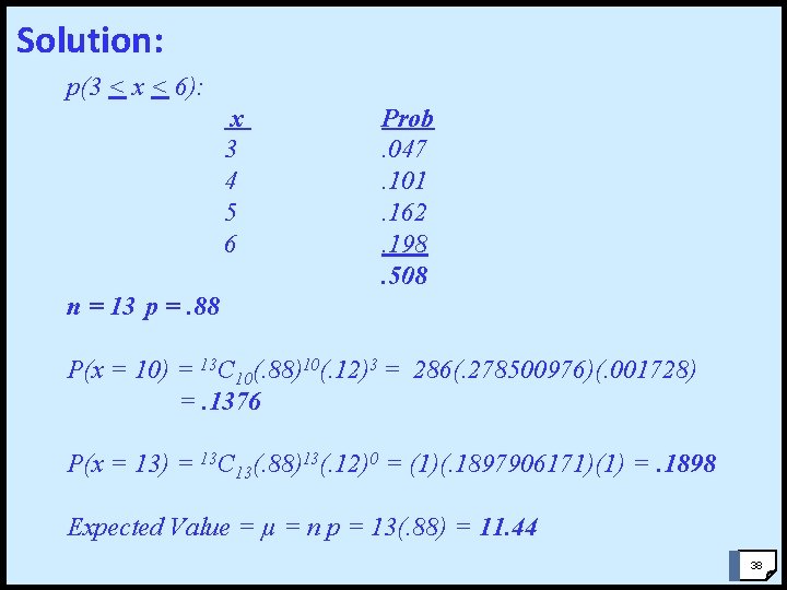 Solution: p(3 < x < 6): x 3 4 5 6 Prob. 047. 101.