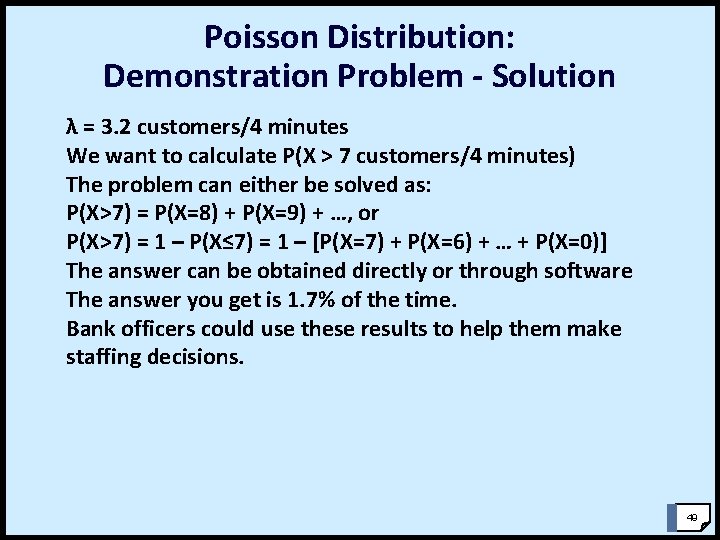 Poisson Distribution: Demonstration Problem - Solution λ = 3. 2 customers/4 minutes We want Poisson Distribution: Demonstration Problem - Solution λ = 3. 2 customers/4 minutes We want