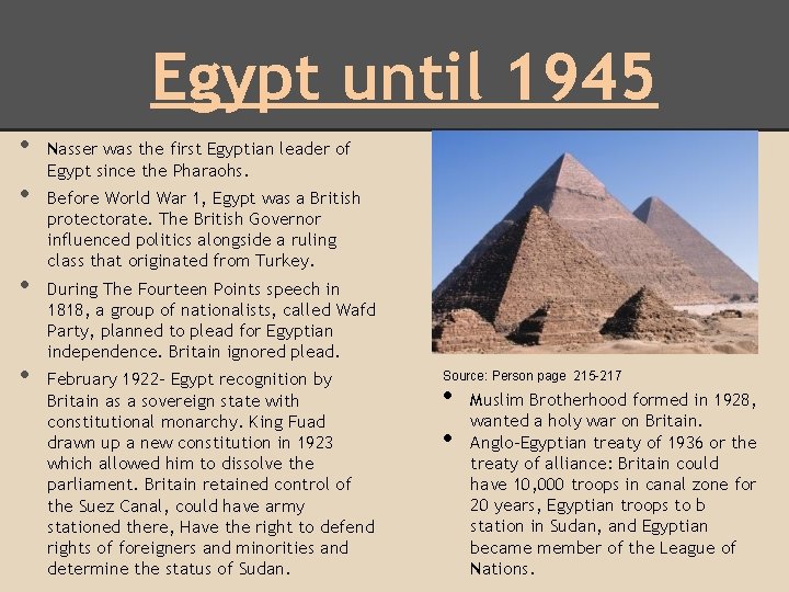 Egypt until 1945 • • Nasser was the first Egyptian leader of Egypt since