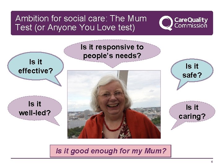 Ambition for social care: The Mum Test (or Anyone You Love test) Is it