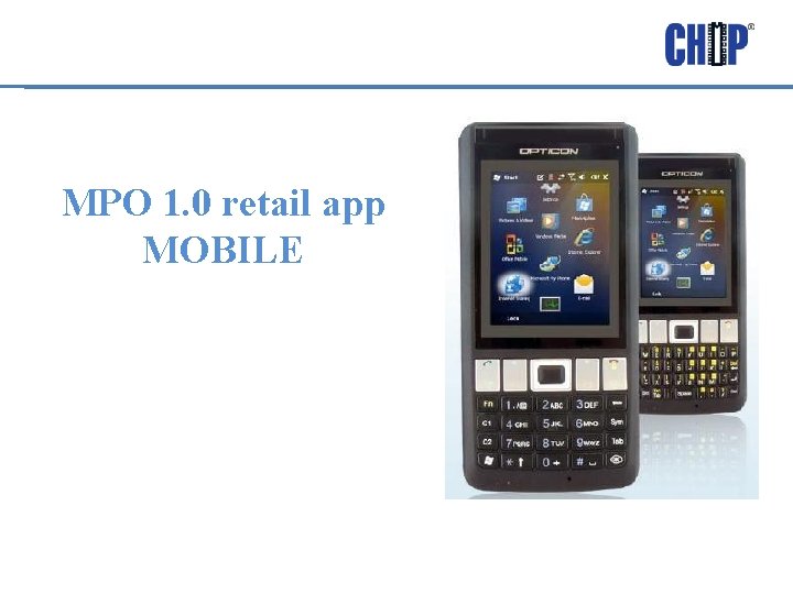 MPO 1. 0 retail app MOBILE 