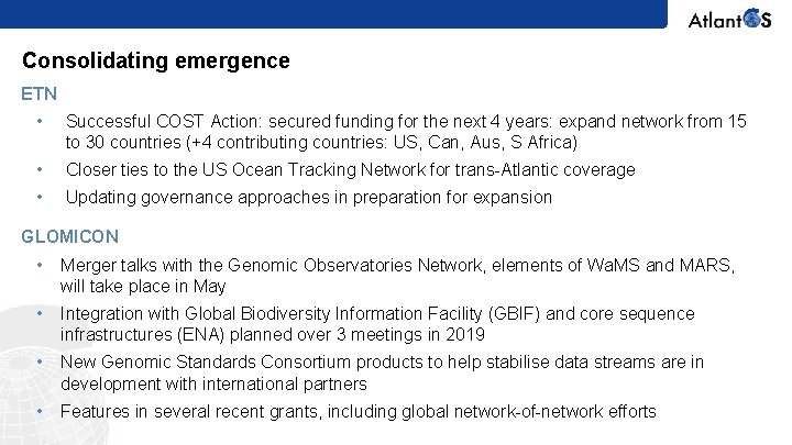 Consolidating emergence ETN • Successful COST Action: secured funding for the next 4 years: