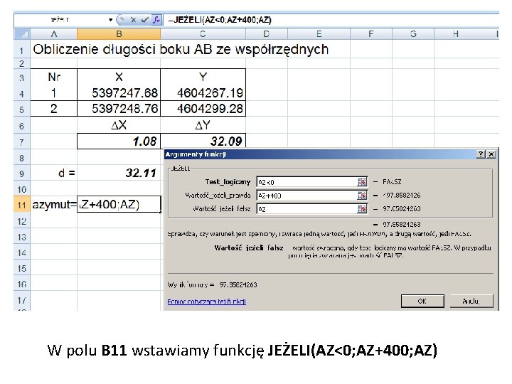 W polu B 11 wstawiamy funkcję JEŻELI(AZ<0; AZ+400; AZ) 