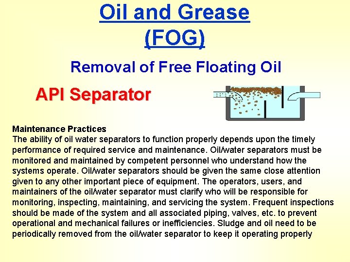 Oil and Grease (FOG) Removal of Free Floating Oil API Separator Maintenance Practices The