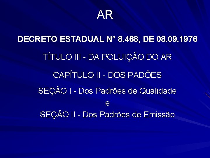 AR DECRETO ESTADUAL N° 8. 468, DE 08. 09. 1976 TÍTULO III - DA