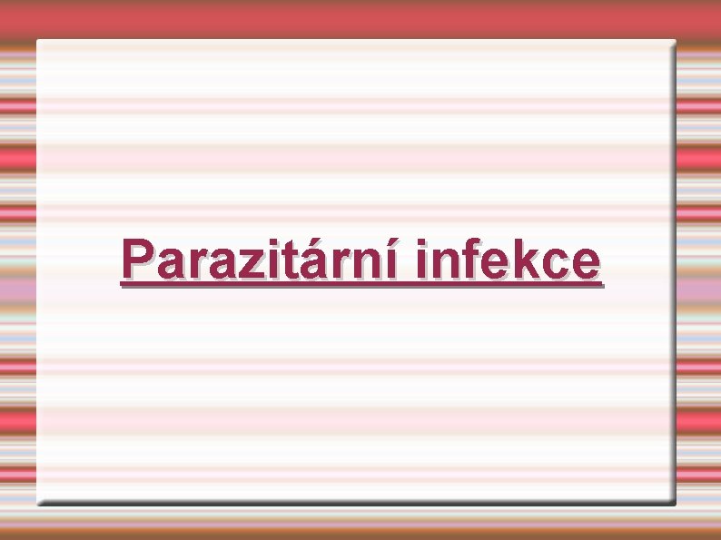 Parazitární infekce 