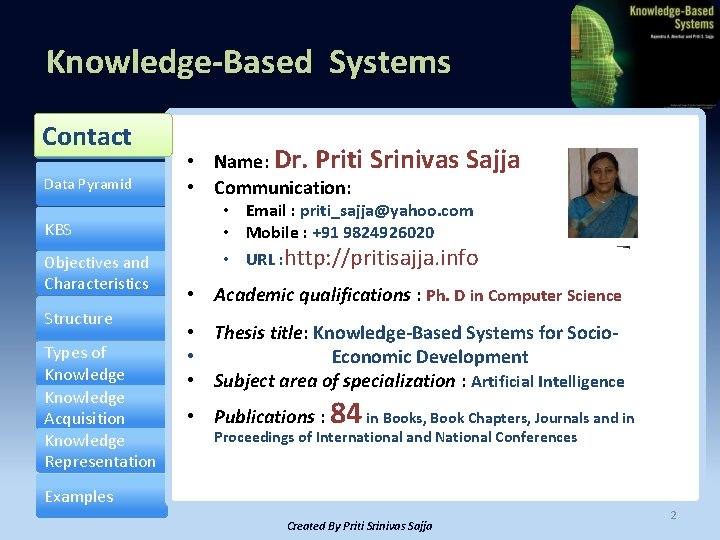 Knowledge-Based Systems Introduction Contact Data Pyramid KBS Objectives and Characteristics Structure Types of Knowledge