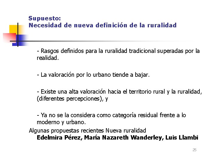 Supuesto: Necesidad de nueva definición de la ruralidad - Rasgos definidos para la ruralidad