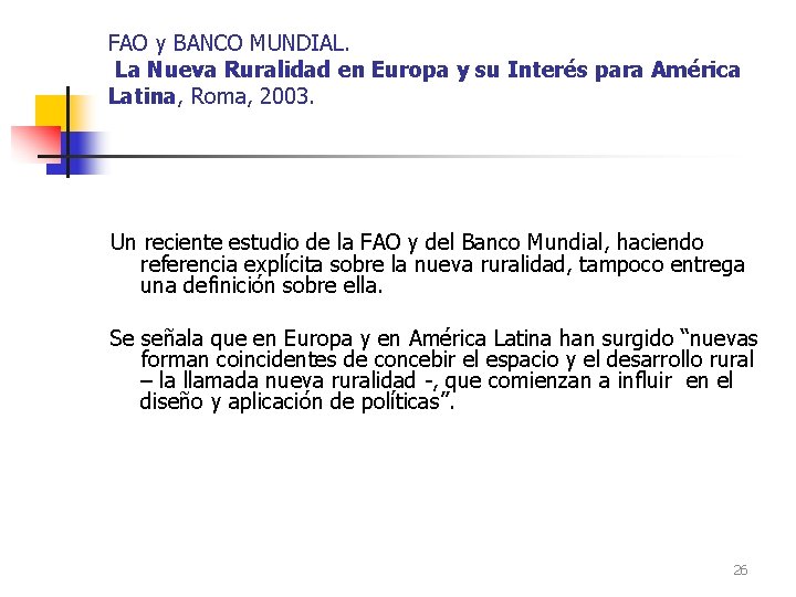 FAO y BANCO MUNDIAL. La Nueva Ruralidad en Europa y su Interés para América