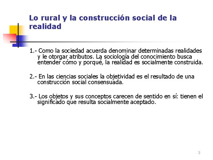 Lo rural y la construcción social de la realidad 1. - Como la sociedad