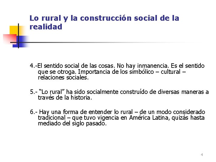 Lo rural y la construcción social de la realidad 4. -El sentido social de