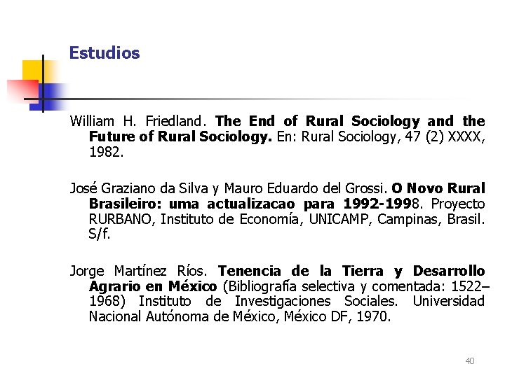 Estudios William H. Friedland. The End of Rural Sociology and the Future of Rural