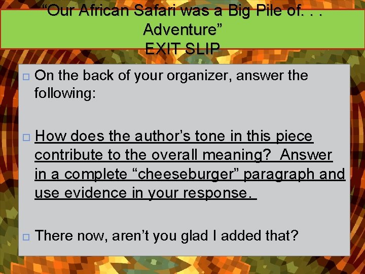 “Our African Safari was a Big Pile of. . . Adventure” EXIT SLIP On
