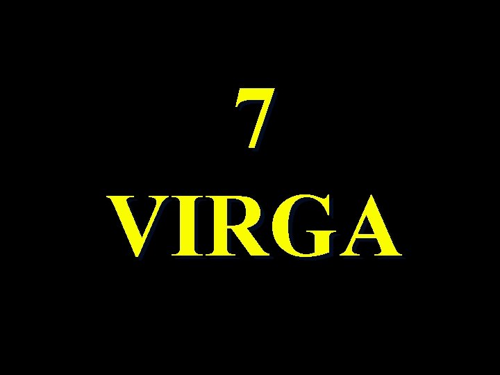 7 VIRGA 