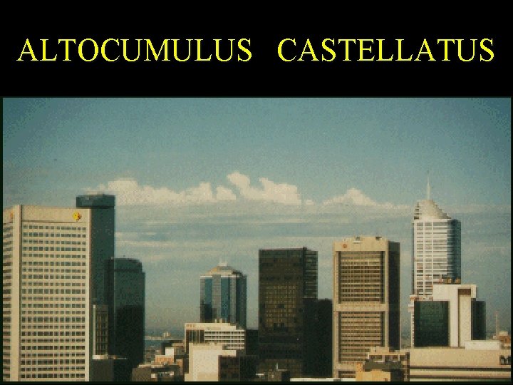 ALTOCUMULUS CASTELLATUS 