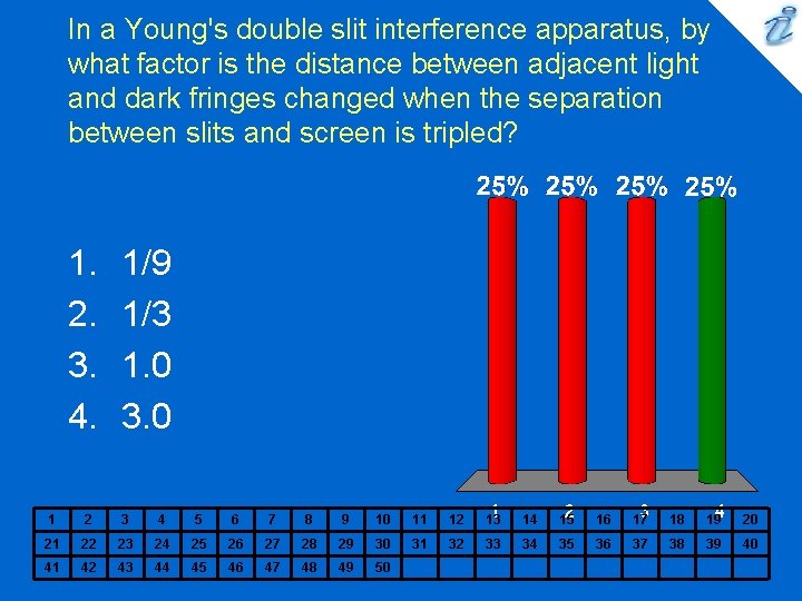 In a Young's double slit interference apparatus, by what factor is the distance between