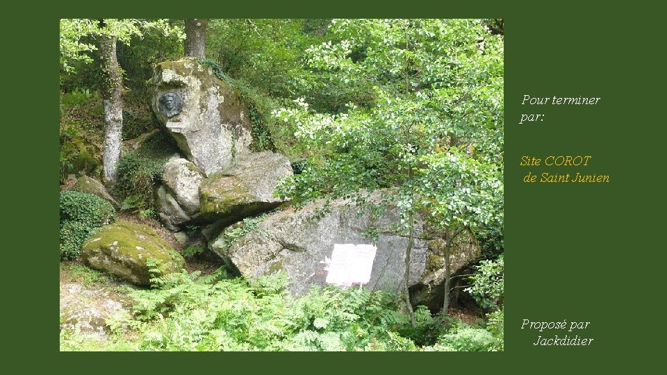 Pour terminer par: Site COROT de Saint Junien Proposé par Jackdidier 