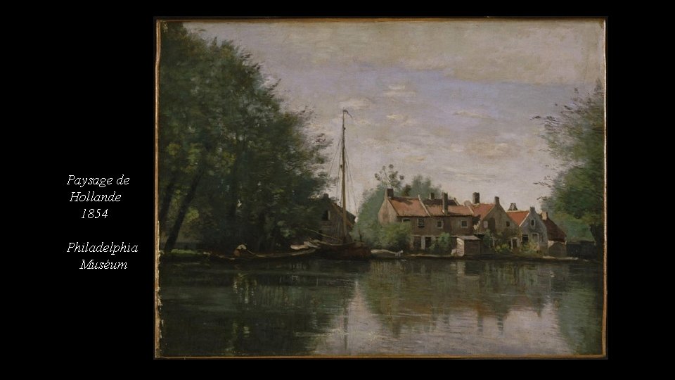 Paysage de Hollande 1854 Philadelphia Muséum 