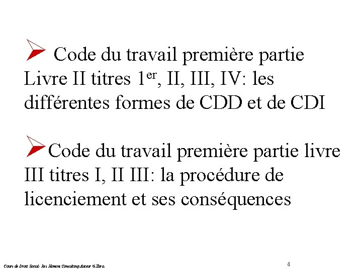  Droit Social Ø Code du travail première partie Livre II titres 1 er,