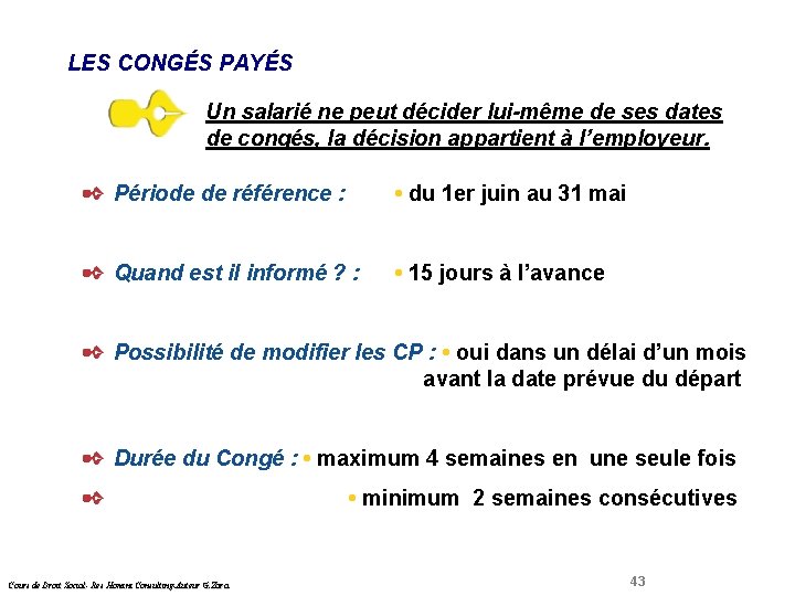 LES CONGÉS PAYÉS Droit Social Un salarié ne peut décider lui-même de ses dates