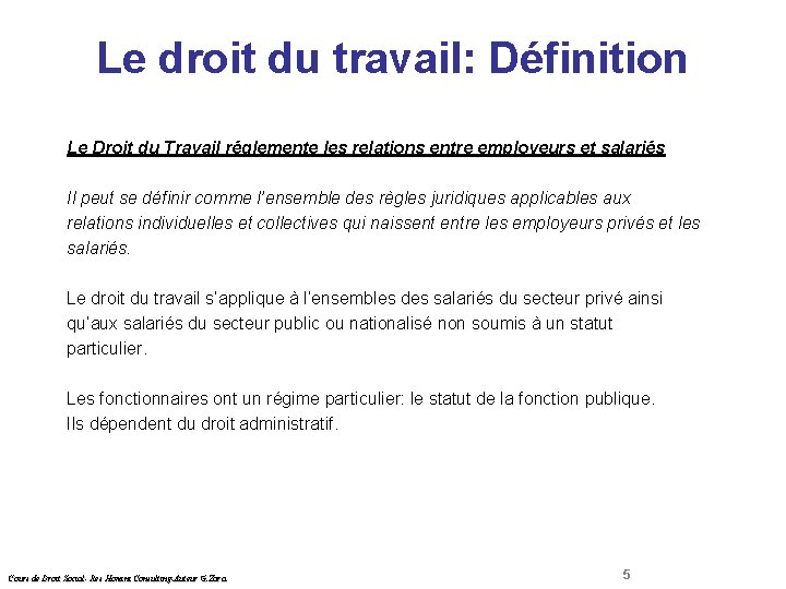 Le droit du travail: Définition Droit Social Le Droit du Travail réglemente les relations