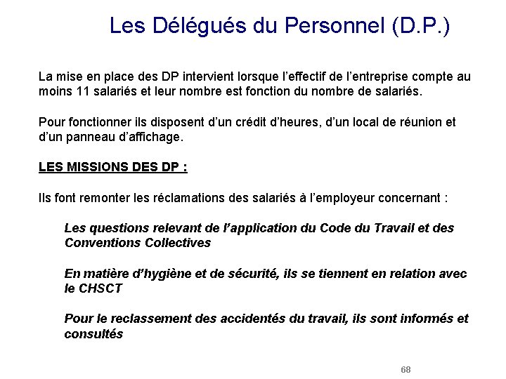 Les Délégués du Personnel (D. P. ) La mise en place des DP intervient