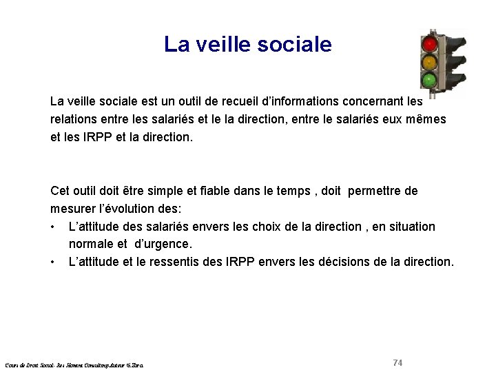  Droit Social La veille sociale est un outil de recueil d’informations concernant les