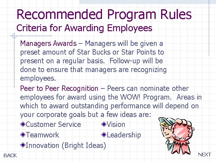 Recommended Program Rules Criteria for Awarding Employees Managers Awards – Managers will be given Recommended Program Rules Criteria for Awarding Employees Managers Awards – Managers will be given