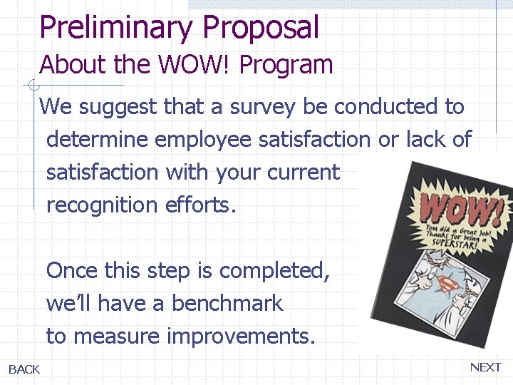 Preliminary Proposal About the WOW! Program We suggest that a survey be conducted to