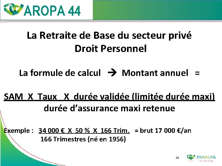  La Retraite de Base du secteur privé Droit Personnel La formule de calcul