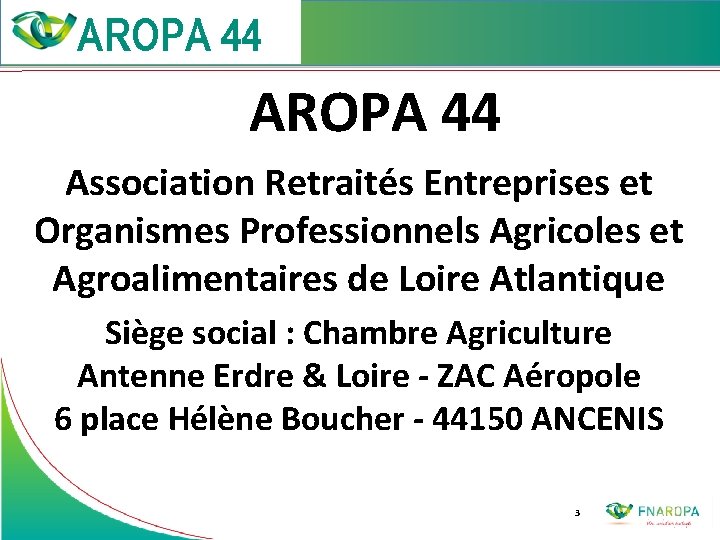  AROPA 44 Association Retraités Entreprises et Organismes Professionnels Agricoles et Agroalimentaires de Loire