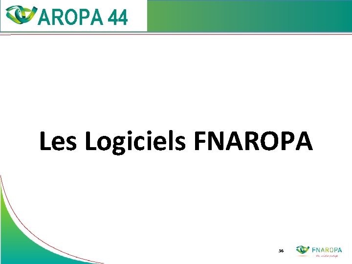  Les Logiciels FNAROPA 36 